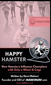 Happy Hamster: How Hamsters Influence Champions with Only a Wheel & Cage