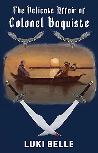 The Delicate Affair of Colonel Baquiste