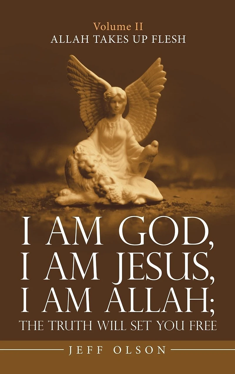 I Am God, Jesus, Allah; the Truth Will Set You Free: Allah Takes up Flesh