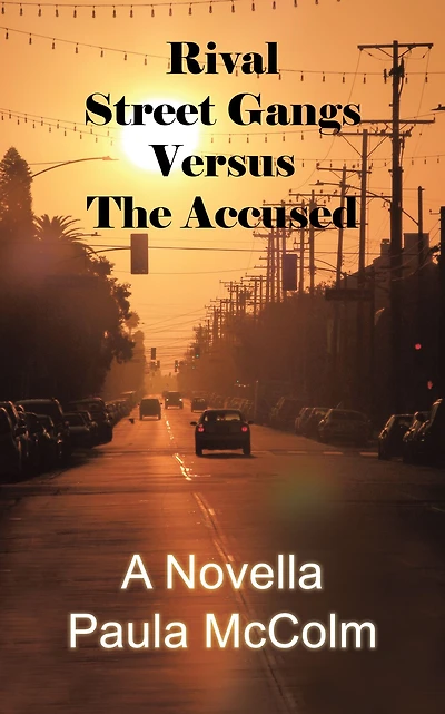 Rival Street Gangs Versus the Accused: A Novella