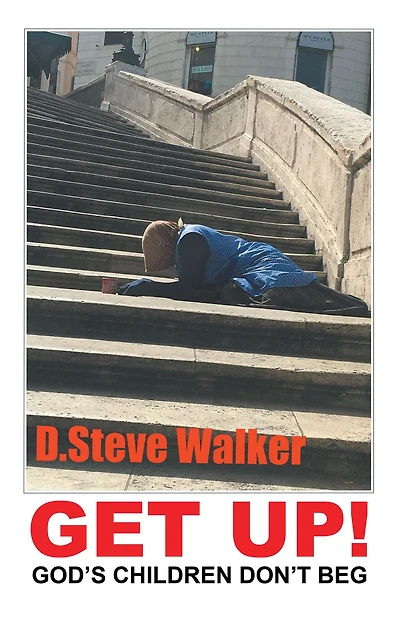 Get Up!: God's Children Don't Beg