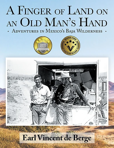 A Finger of Land on an Old Man's Hand: Adventures in Mexico's Baja Wilderness