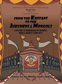From the Khitans to the Jurchens & Mongols: A History of Barbarians in Triangle Wars & Quartet Conflicts