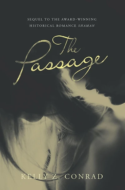 The Passage: Sequel to the Award-Winning Historical Romance Shaman