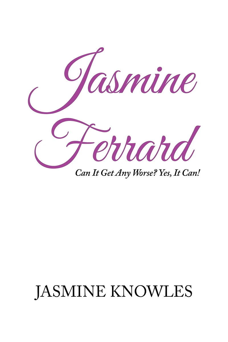 Jasmine Ferrard: Can It Get Any Worse, Yes It Can!