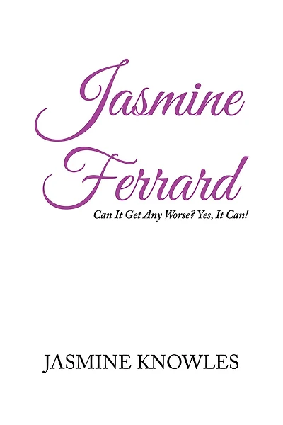 Jasmine Ferrard: Can It Get Any Worse, Yes It Can!