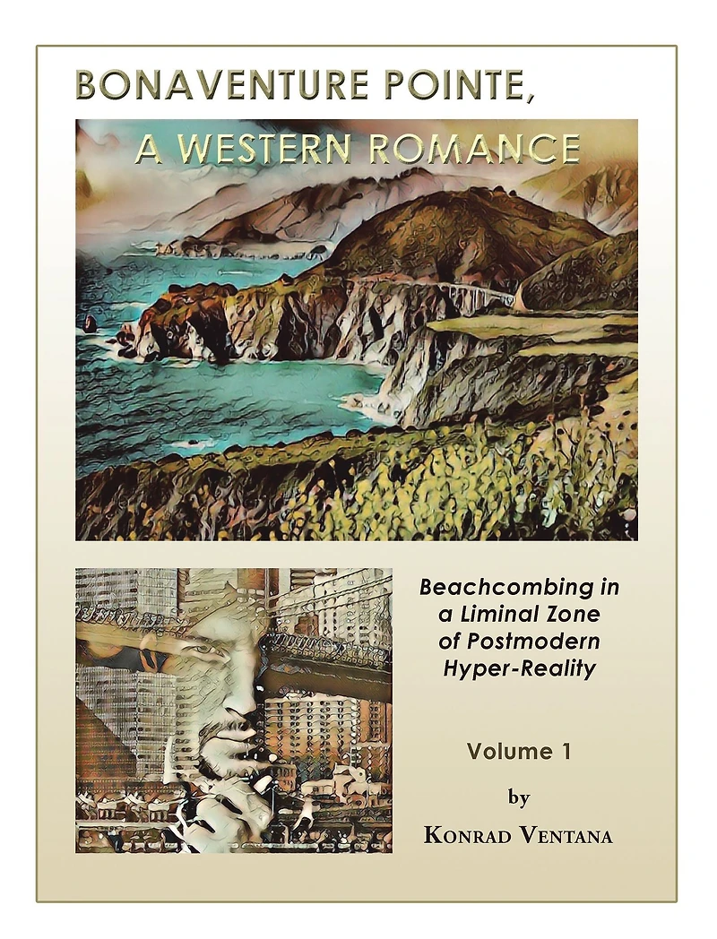 Bonaventure Pointe: a Western Romance Beachcombing Liminal Zone of Postmodern Hyperreality Volume 1