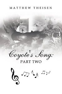 Coyote's Song: Part Two