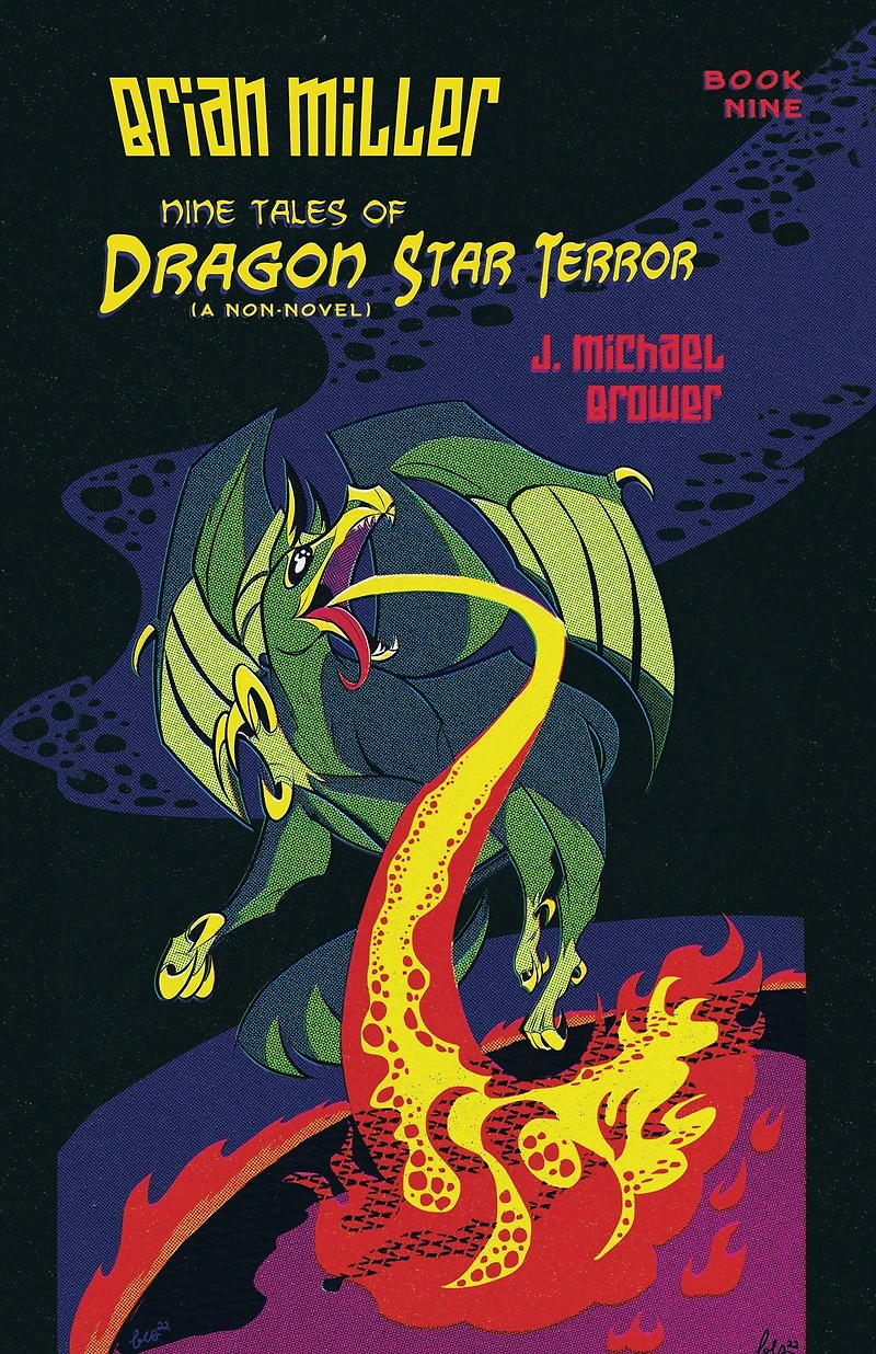 Brian Miller Nine Tales of Dragon Star Terror (A Non-Novel): Book Nine