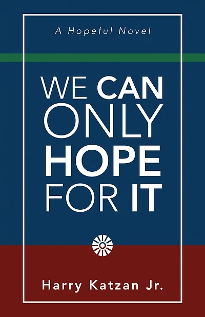 We Can Only Hope for It