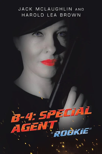 B-4: Special Agent: "Rookie"