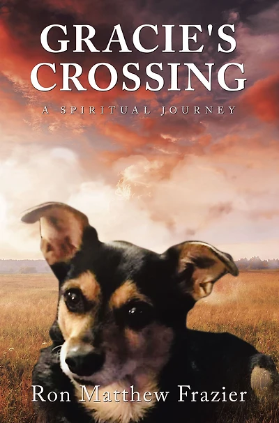 GRACIE'S CROSSING: A SPIRITUAL JOURNEY