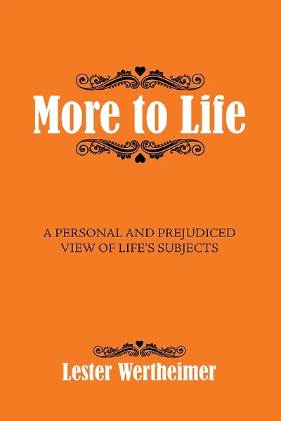 More to Life: A Personal And Prejudiced View of Life's Subjects