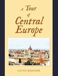 A Tour of Central Europe