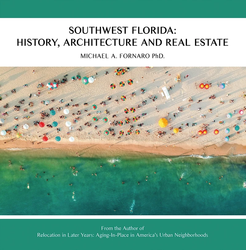 Southwest Florida: History, Architecture and Real Estate