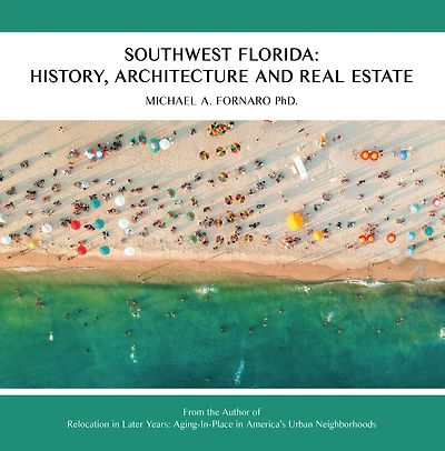 Southwest Florida: History, Architecture and Real Estate