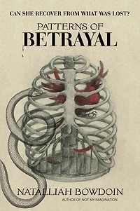 Patterns of Betrayal: Can She Recover from What Was Lost