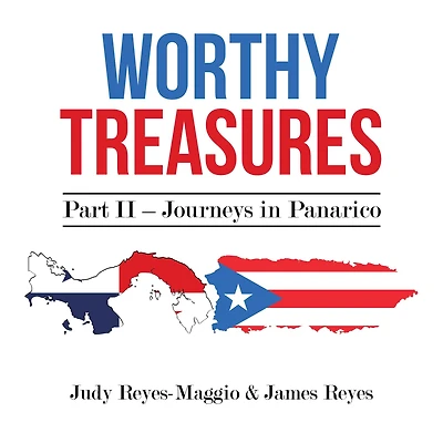 Worthy Treasures: Part II - Journeys in Panarico