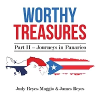 Worthy Treasures: Part II - Journeys in Panarico