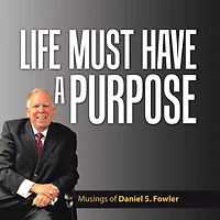 Life Must Have a Purpose: A Collection of Personal Essays