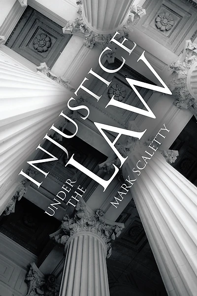 Injustice Under the Law