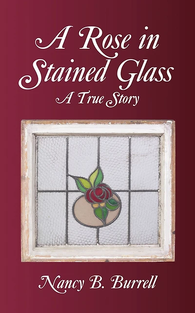 A Rose Stained Glass: true story