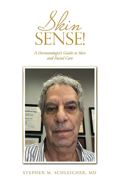 Skin Sense!: A Dermatologist's Guide to Skin and Facial Care