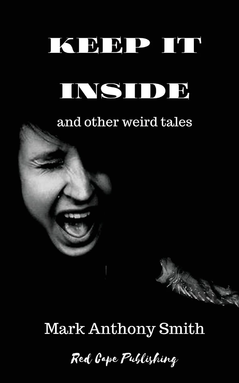 Keep It Inside & Other Weird Tales