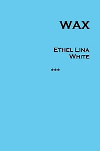 Wax
