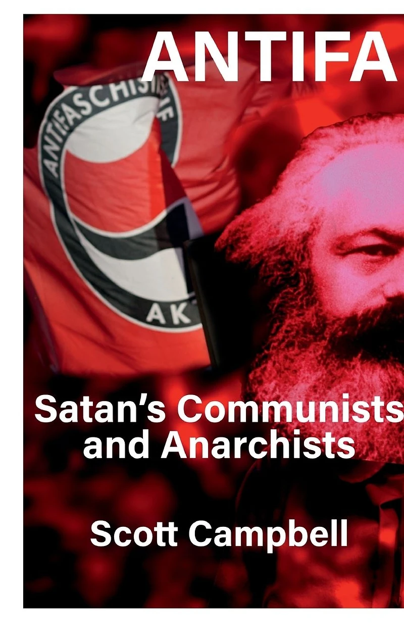 Antifa: Satan's Communists and Anarchists: