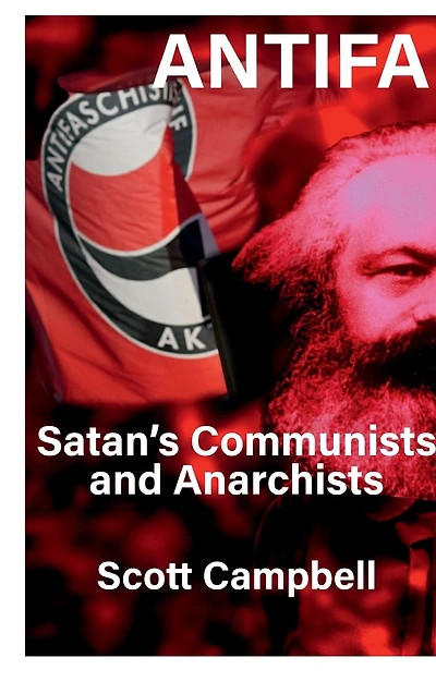 Antifa: Satan's Communists and Anarchists: