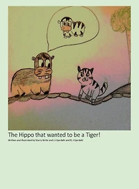 The Hippo that wanted to be a Tiger!
