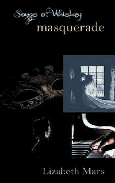 songs of whiskey: masquerade