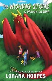 The Wishing Stone #2: Dragon Dilemma