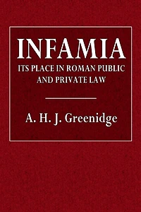 Infamia: Its Place in Roman Public and Private Law:
