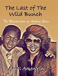 The Last of Wild Bunch: Miseducation Anthony Green