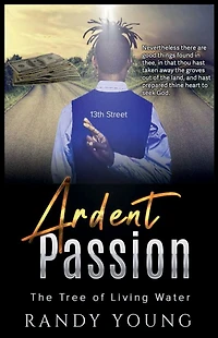 Ardent Passion -vs- The Tree of Living Water