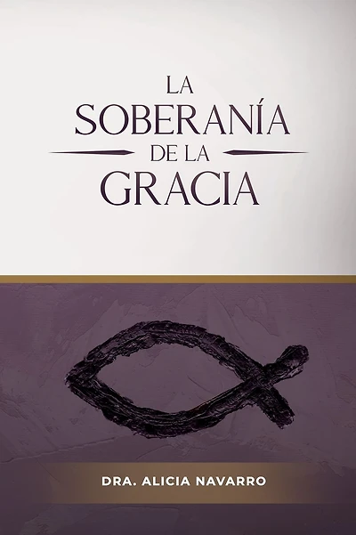 La Soberanía de la Gracia