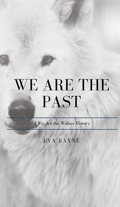 We Are the Past: A Wolves History