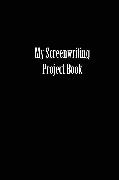 My Screenwriting Project Book