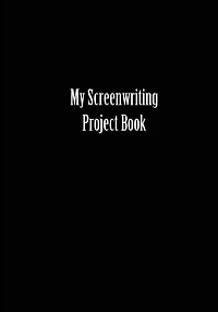 My Screenwriting Project Book