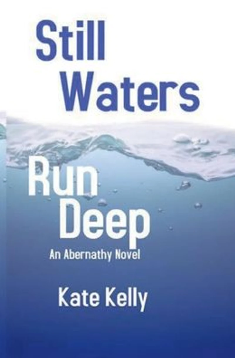 Still Waters Run Deep: An Abernathy Novel