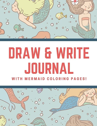 Draw and Write Journal with Mermaid Coloring Pages: Green Doodle Diary Sketch Book with Lines for Creative Writing:Create Your Own Storybook Art Journaling Activity Book