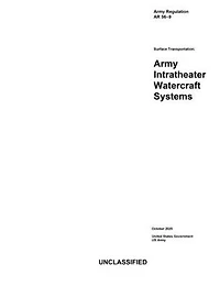 Army Regulation AR 56-9 Surface Transportation: Intratheater Watercraft Systems October 2020