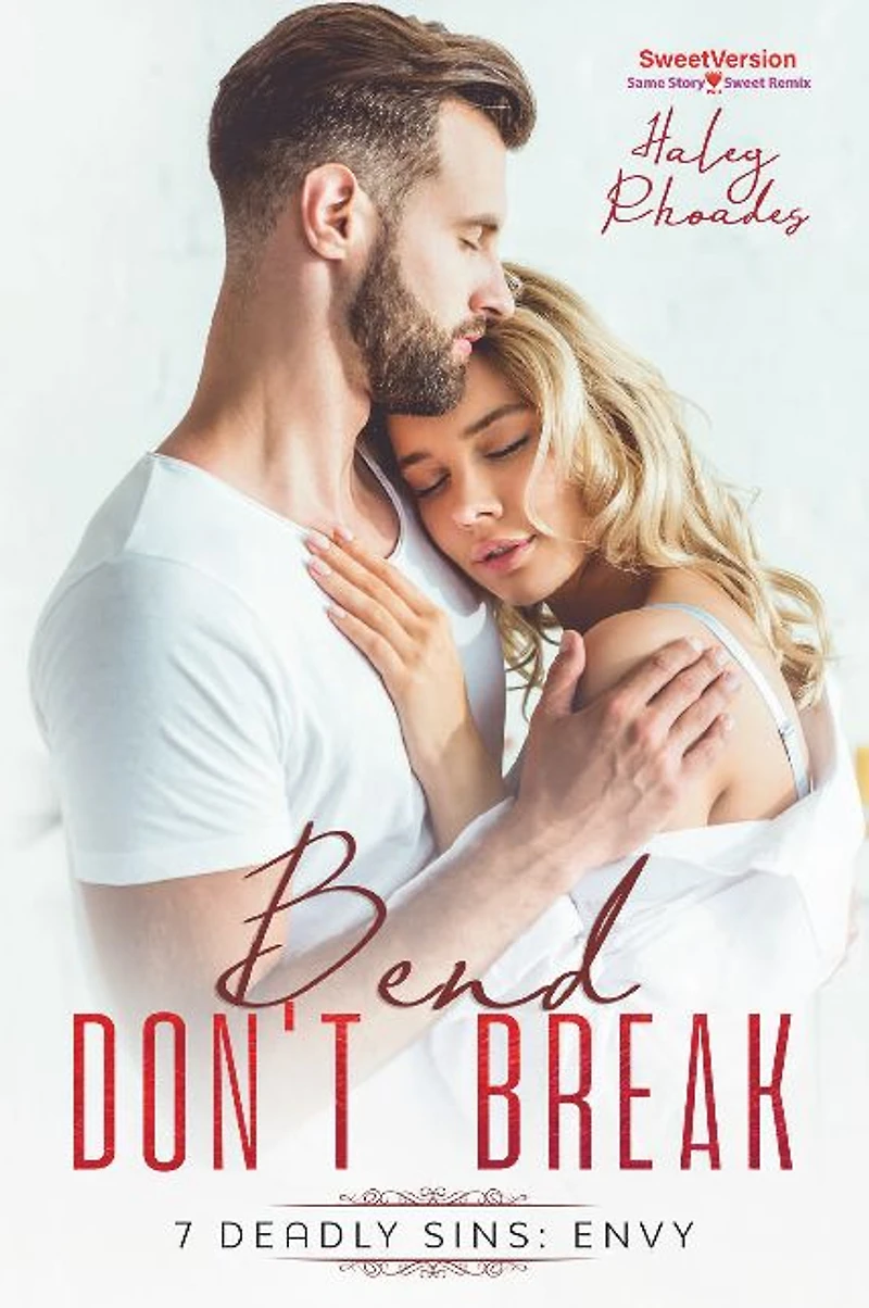 Bend Don't Break: 7 Deadly Sins: Envy, Sweet Version