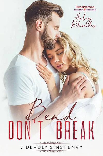 Bend Don't Break: 7 Deadly Sins: Envy, Sweet Version