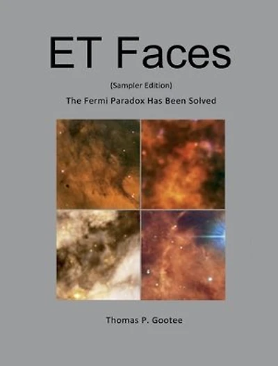 ET Faces (Sampler Edition): The Fermi Paradox has been Solved