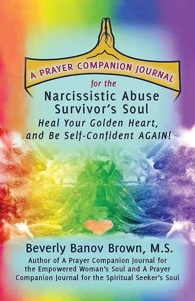 A Prayer Companion Journal for the Narcissistic Abuse Survivor's Soul