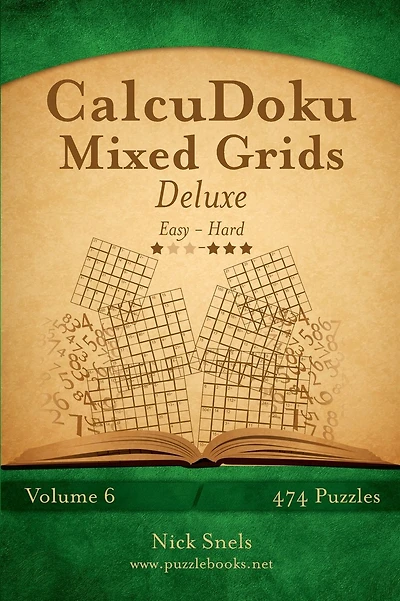 CalcuDoku Mixed Grids Deluxe - Easy to Hard - Volume 6 - 468 Puzzles