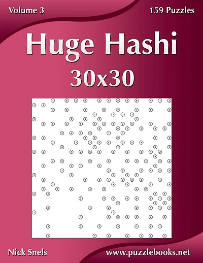 Huge Hashi 30x30 - Volume 3 - 159 Logic Puzzles